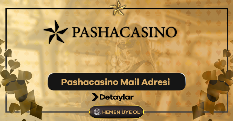 Pashacasino Mail Adresi