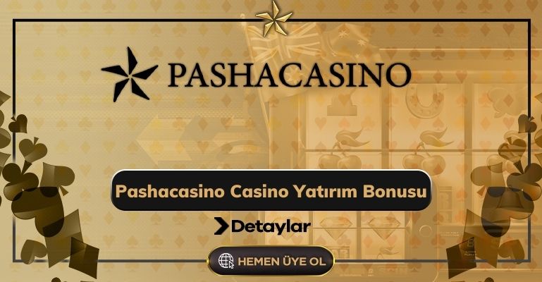 Pashacasino Casino Yatırım Bonusu