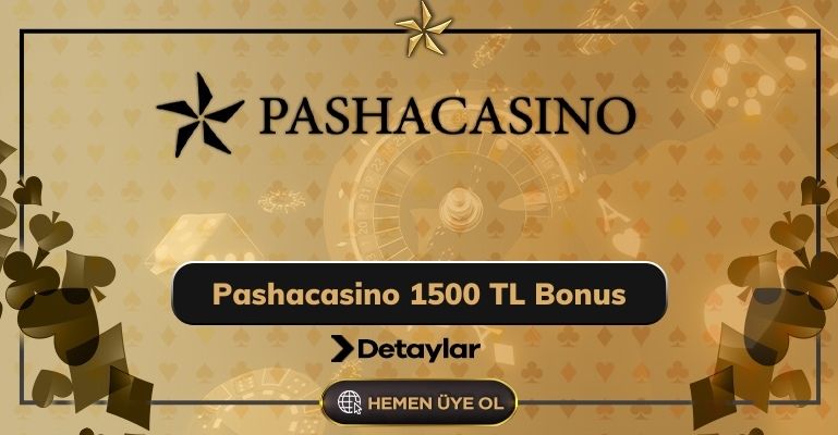 Pashacasino 1500 TL Bonus