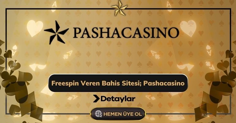 Freespin Veren Bahis Sitesi; Pashacasino