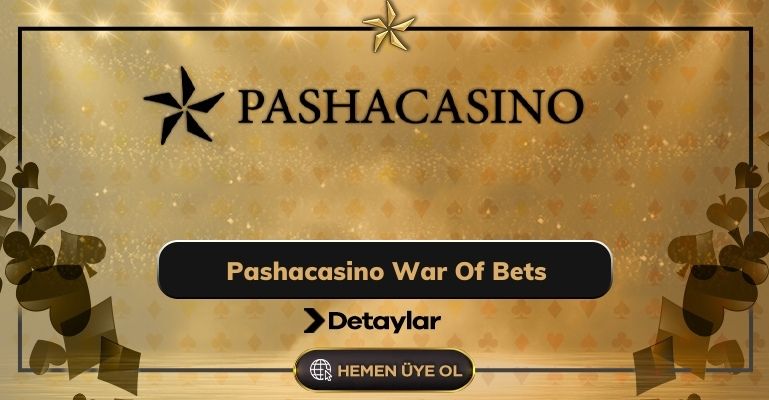 Pashacasino War Of Bets